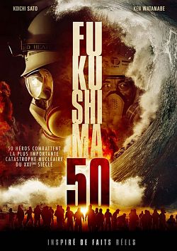 Fukushima 50 FRENCH DVDRIP 2021