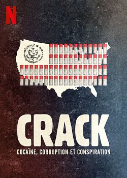 Crack : Cocaïne, corruption et conspiration FRENCH WEBRIP 1080p 2021