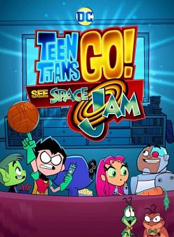 Teen Titans Go! See Space Jam FRENCH WEBRIP 1080p 2021
