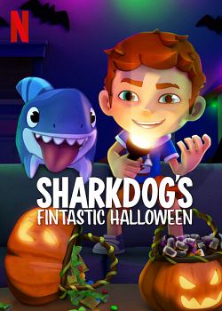 Sharkdog's Fintastic Halloween FRENCH WEBRIP 1080p 2021