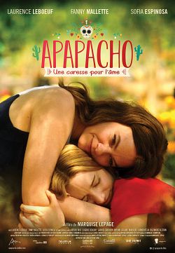 Apapacho, une caresse pour l'âme FRENCH WEBRIP 2021