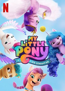 My Little Pony Nouvelle Génération FRENCH WEBRIP 720p 2021