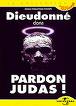 Dieudonné - Pardon Judas DVDRIP 2000