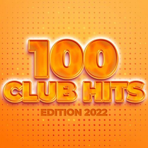 100 Club Hits Edition 2022