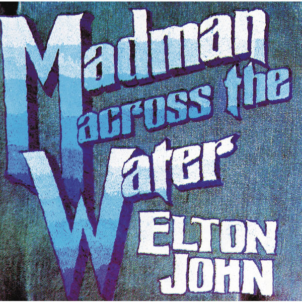 ELTON JOHN - Madman Across The Water (Deluxe Edition) 2022