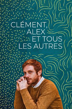 Clément, Alex Et Tous Les Autres FRENCH WEBRIP 2020
