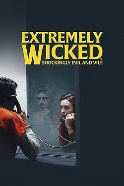 Extremely Wicked, Shockingly Evil And Vile FRENCH WEBRIP 720p 2019