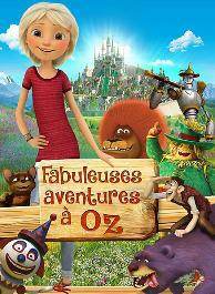 Fabuleuses aventures à Oz TRUEFRENCH DVDRIP 2019