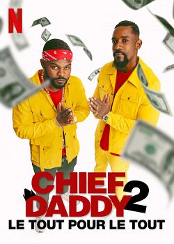 Chief Daddy 2 : Le tout pour le tout FRENCH WEBRIP 720p 2021