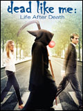 Dead Like Me FRENCH DVDRIP 2009