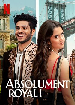 Absolument royal ! FRENCH WEBRIP 1080p 2022