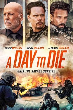 A Day to Die FRENCH BluRay 1080p 2022