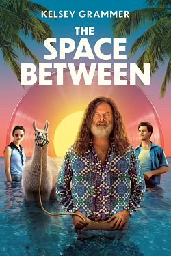 The Space Between FRENCH WEBRIP 720p 2021