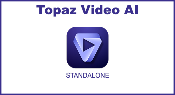 Topaz Video AI v3.4.2 x64