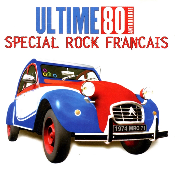 Ultime 80 Anthologie: Special Rock Francais 2001
