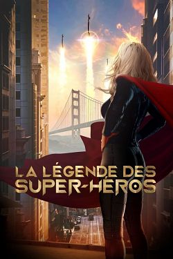 La Légende des super-héros FRENCH WEBRIP x264 2022