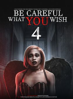Be Careful What You Wish 4 FRENCH WEBRIP LD 720p 2022